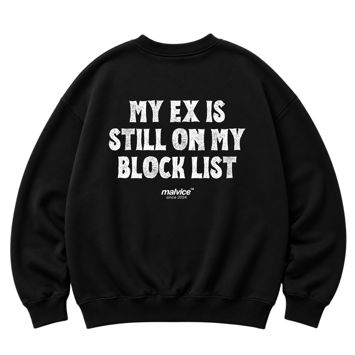 MY EX IS STILL ON MY BLOCK LIST Oversized Sweatshirt