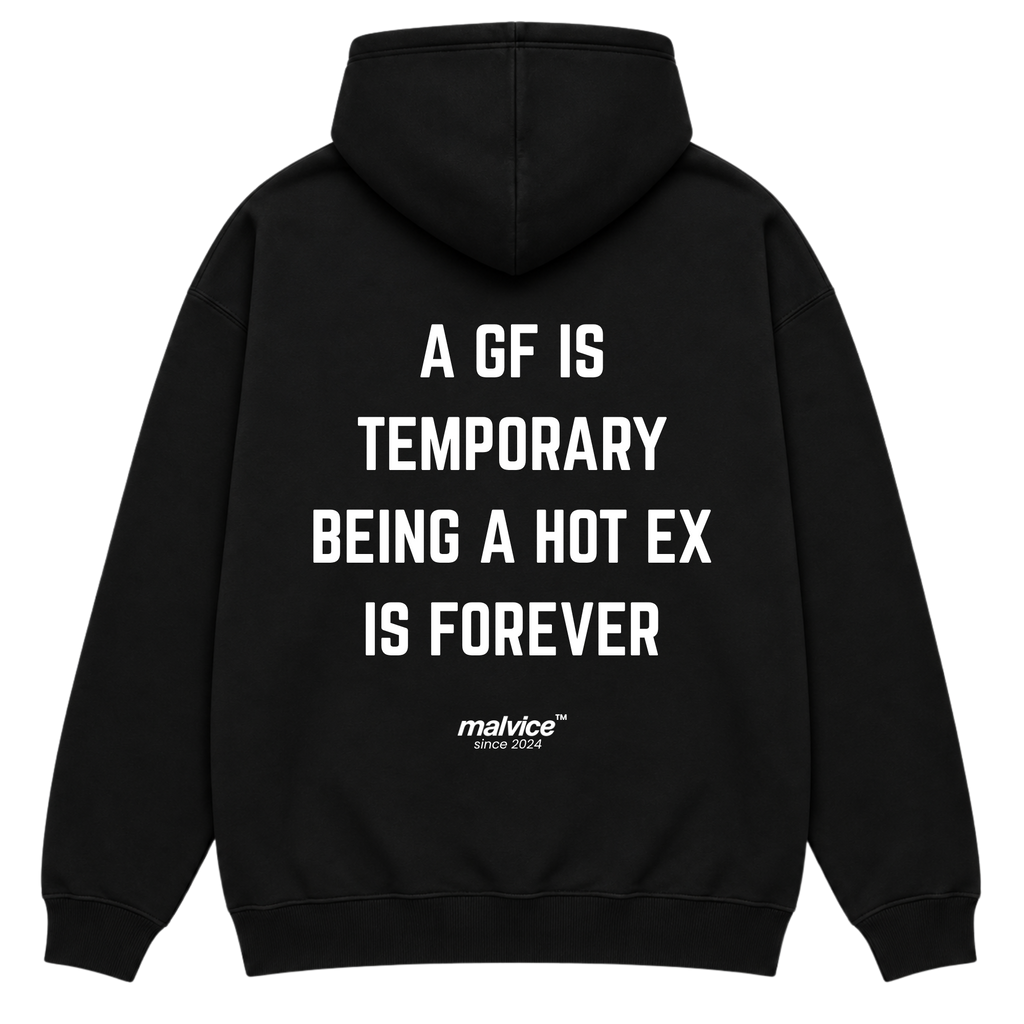A GF IS TEMPORARY BEING A HOT EX IS FOREVER Oversized Hoodie