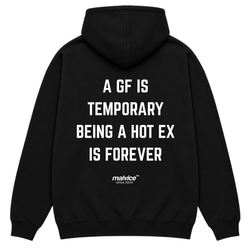 A GF IS TEMPORARY BEING A HOT EX IS FOREVER Oversized Hoodie