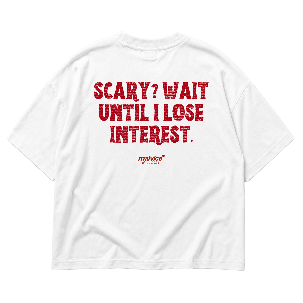 SCARY? WAIT UNTIL I LOSE INTEREST Oversized T-Shirt