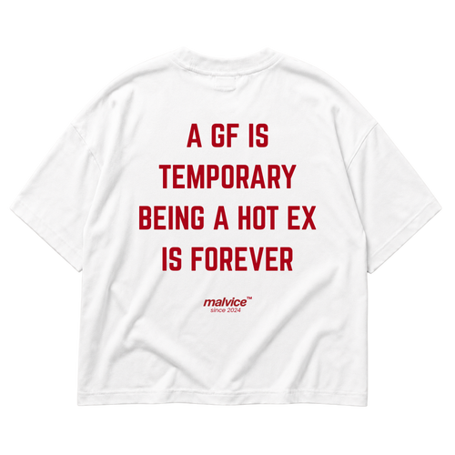Back view of the white A GF IS TEMPORARY BEING A HOT EX IS FOREVER Oversized T-Shirt by MALVICE.