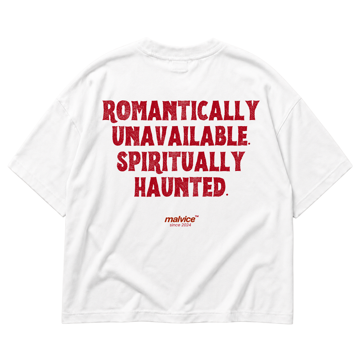 ROMANTICALLY UNAVAILABLE. SPIRITUALLY HAUNTED Oversized T-Shirt