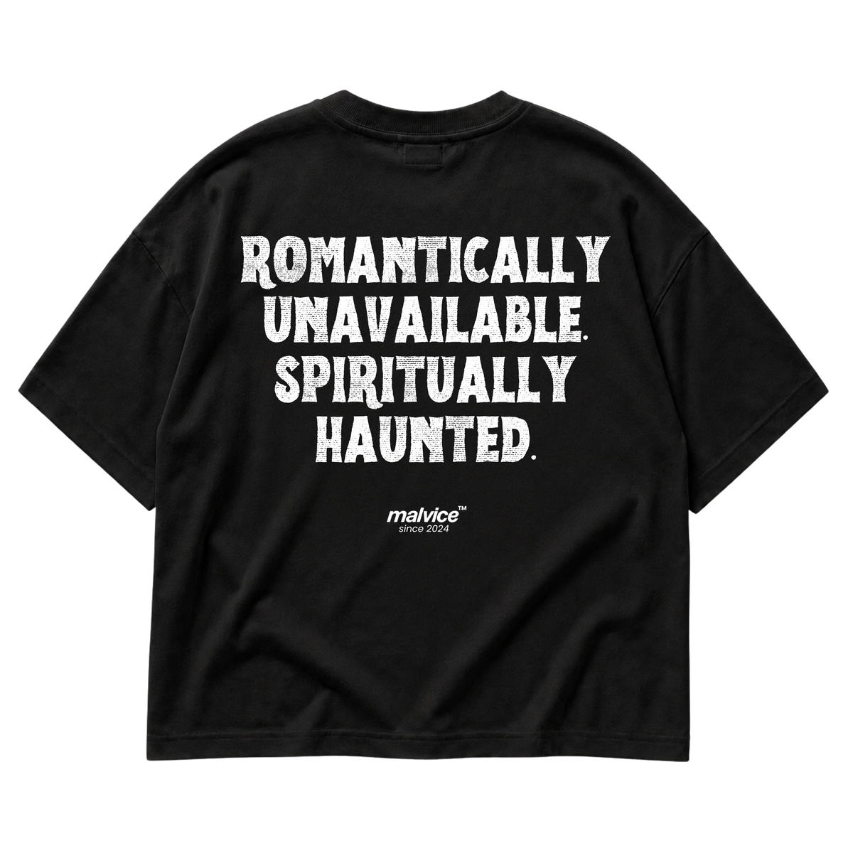 ROMANTICALLY UNAVAILABLE. SPIRITUALLY HAUNTED Oversized T-Shirt