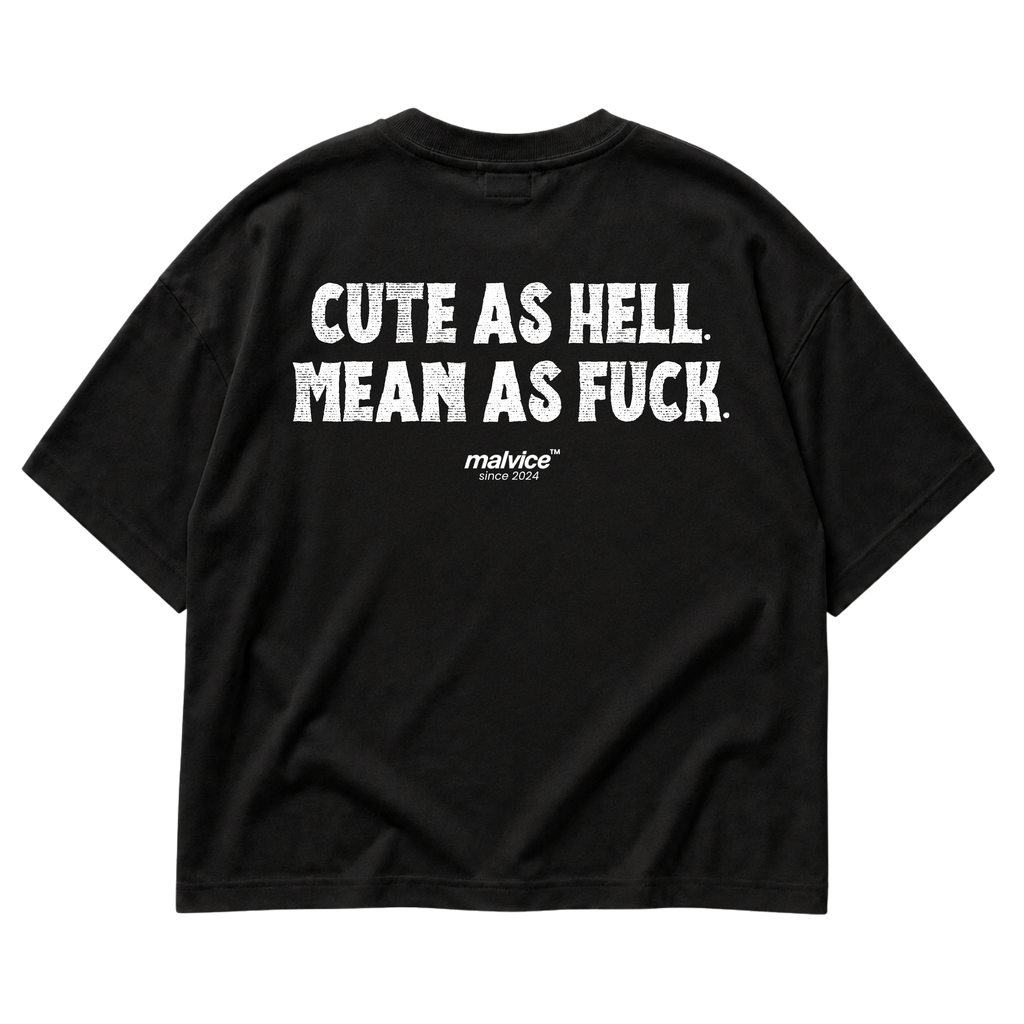 CUTE AS HELL. MEAN AS FUCK Oversized T-Shirt
