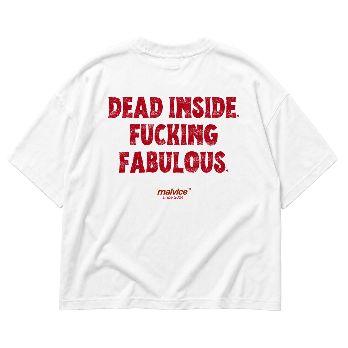 DEAD INSIDE. FUCKING FABULOUS Oversized T-Shirt