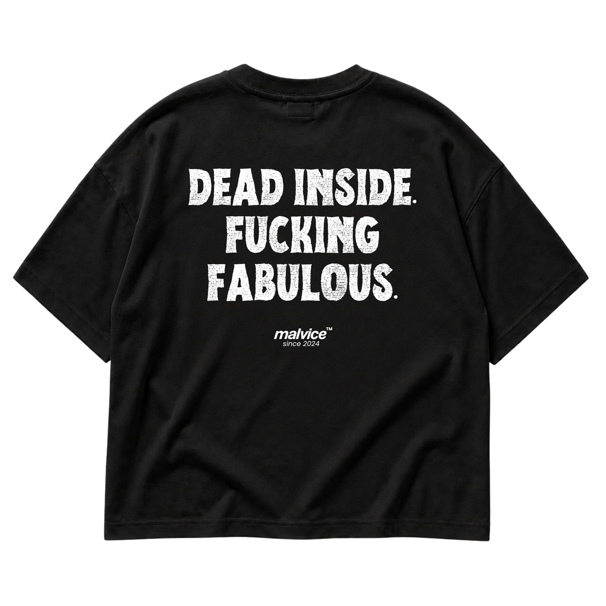 DEAD INSIDE. FUCKING FABULOUS Oversized T-Shirt