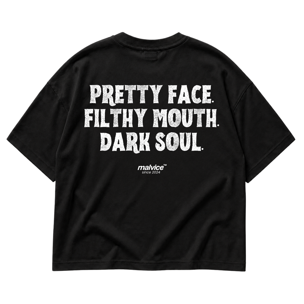 PRETTY FACE. FILTHY MOUTH. DARK SOUL Oversized T-Shirt