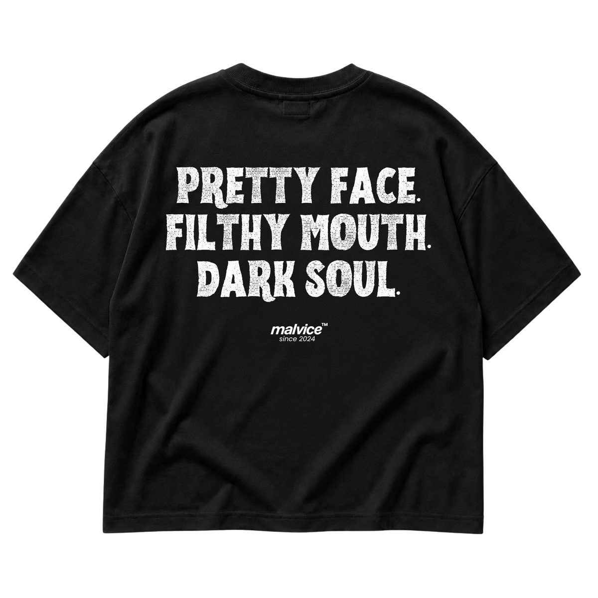 PRETTY FACE. FILTHY MOUTH. DARK SOUL Oversized T-Shirt