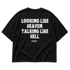 LOOKING LIKE HEAVEN. TALKING LIKE HELL Oversized T-Shirt