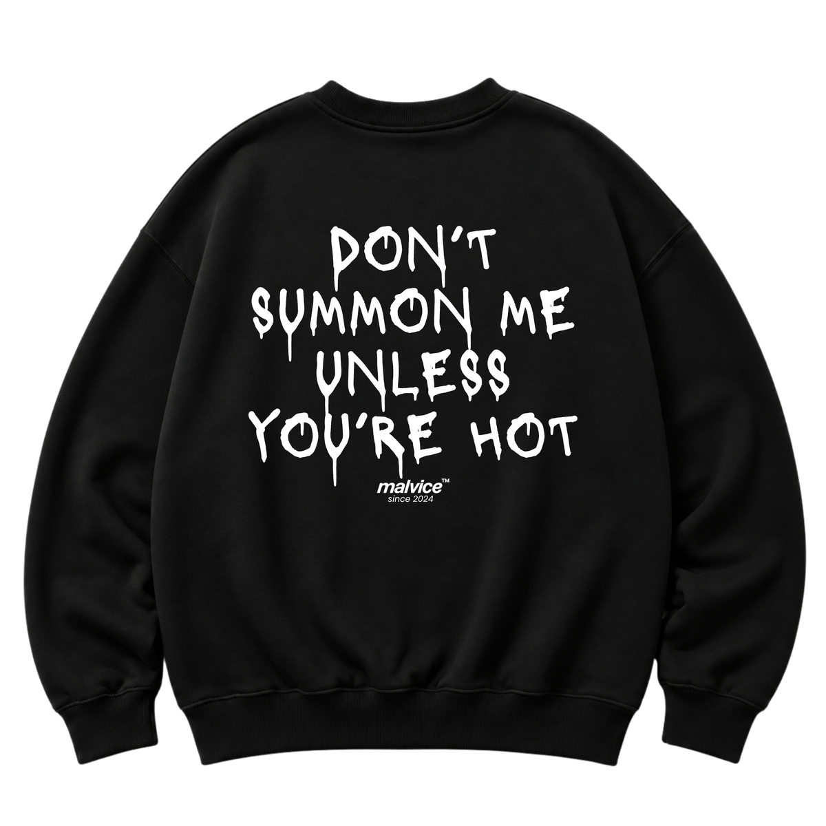 DON’T SUMMON ME UNLESS YOU’RE HOT Oversized Sweatshirt