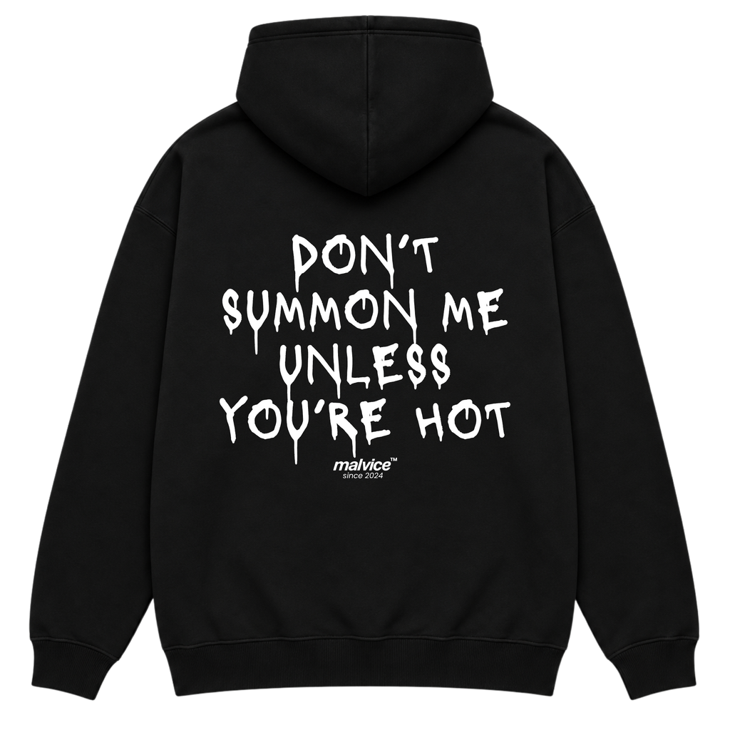 DON’T SUMMON ME UNLESS YOU’RE HOT Oversized Hoodie