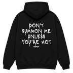 DON’T SUMMON ME UNLESS YOU’RE HOT Oversized Hoodie