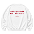 I lost my number can i have yours Oversized Sweatshirt