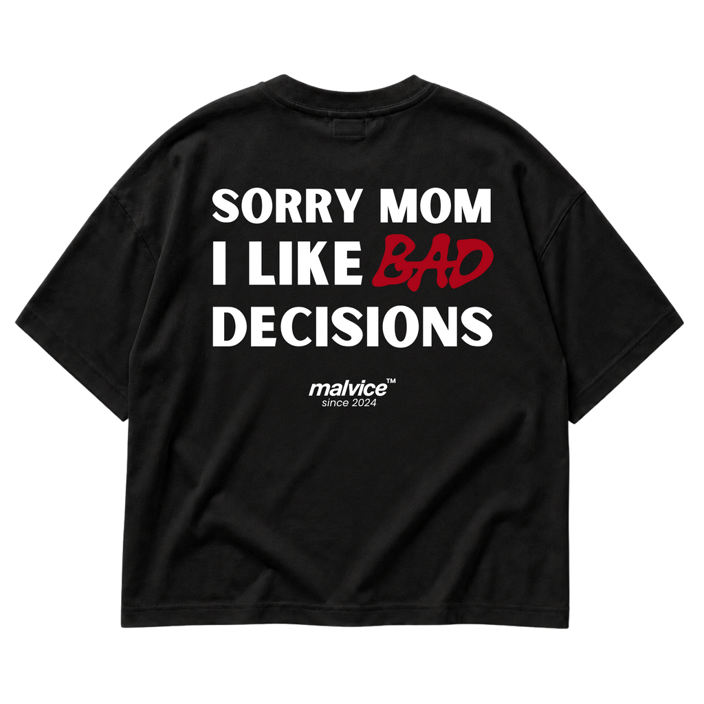 Back view of the black SORRY MOM I LIKE BAD DECISIONS Oversized T-Shirt by MALVICE.