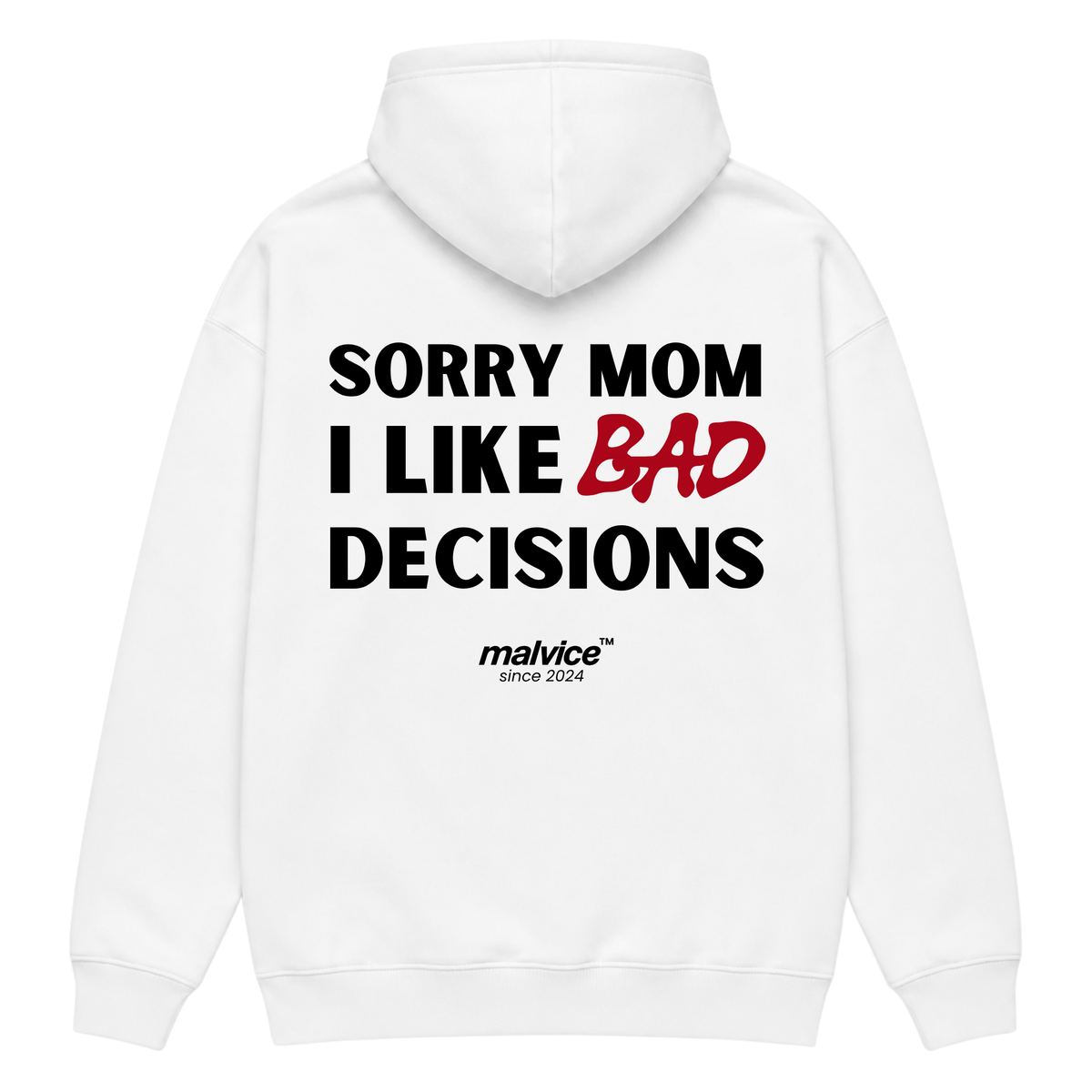 SORRY MOM I LIKE BAD DECISIONS Oversized Hoodie