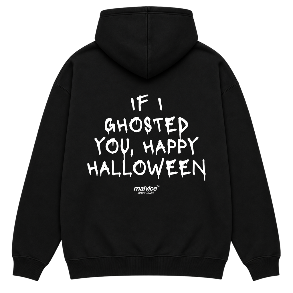 IF I GHOSTED YOU, HAPPY HALLOWEEN Oversized Hoodie