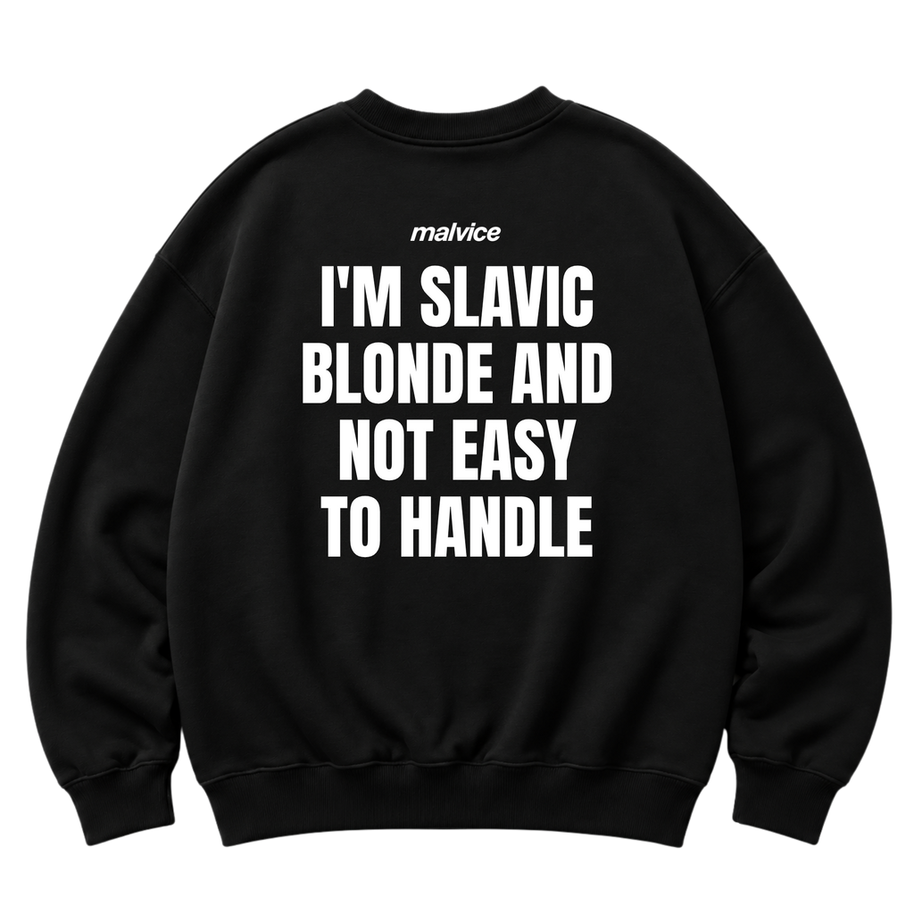 I'M SLAVIC BLONDE AND NOT EASY TO HANDLE Oversized Sweatshirt