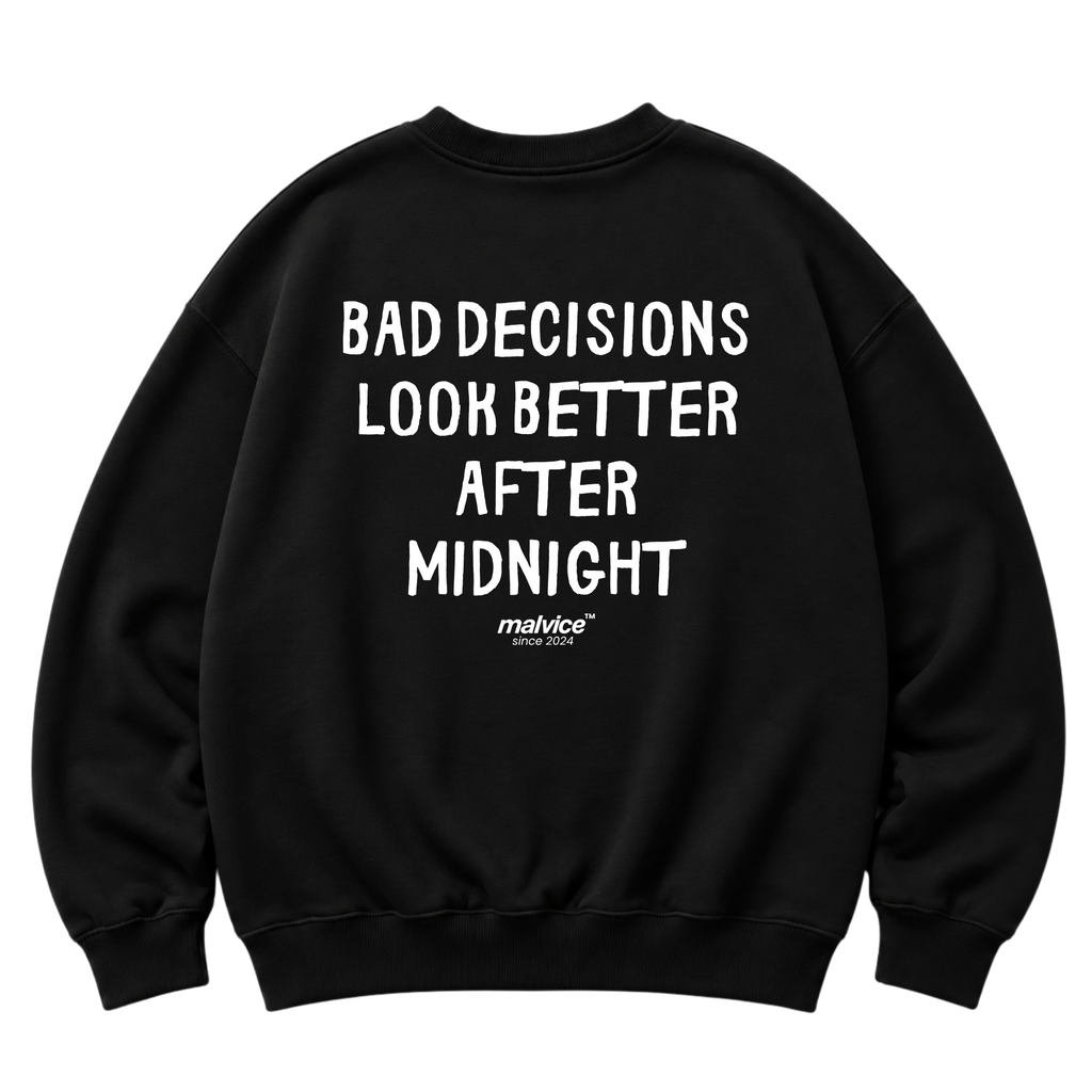 BAD DECISIONS LOOK BETTER AFTER MIDNIGHT Oversized Sweatshirt