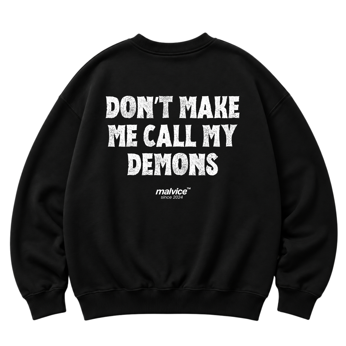 DON’T MAKE ME CALL MY DEMONS Oversized Sweatshirt