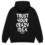 TRUST YOUR CRAZY IDEA Oversized Hoodie