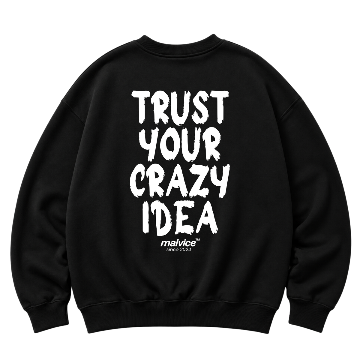 TRUST YOUR CRAZY IDEA Oversized Sweatshirt