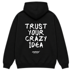 TRUST YOUR CRAZY IDEA Oversized Hoodie