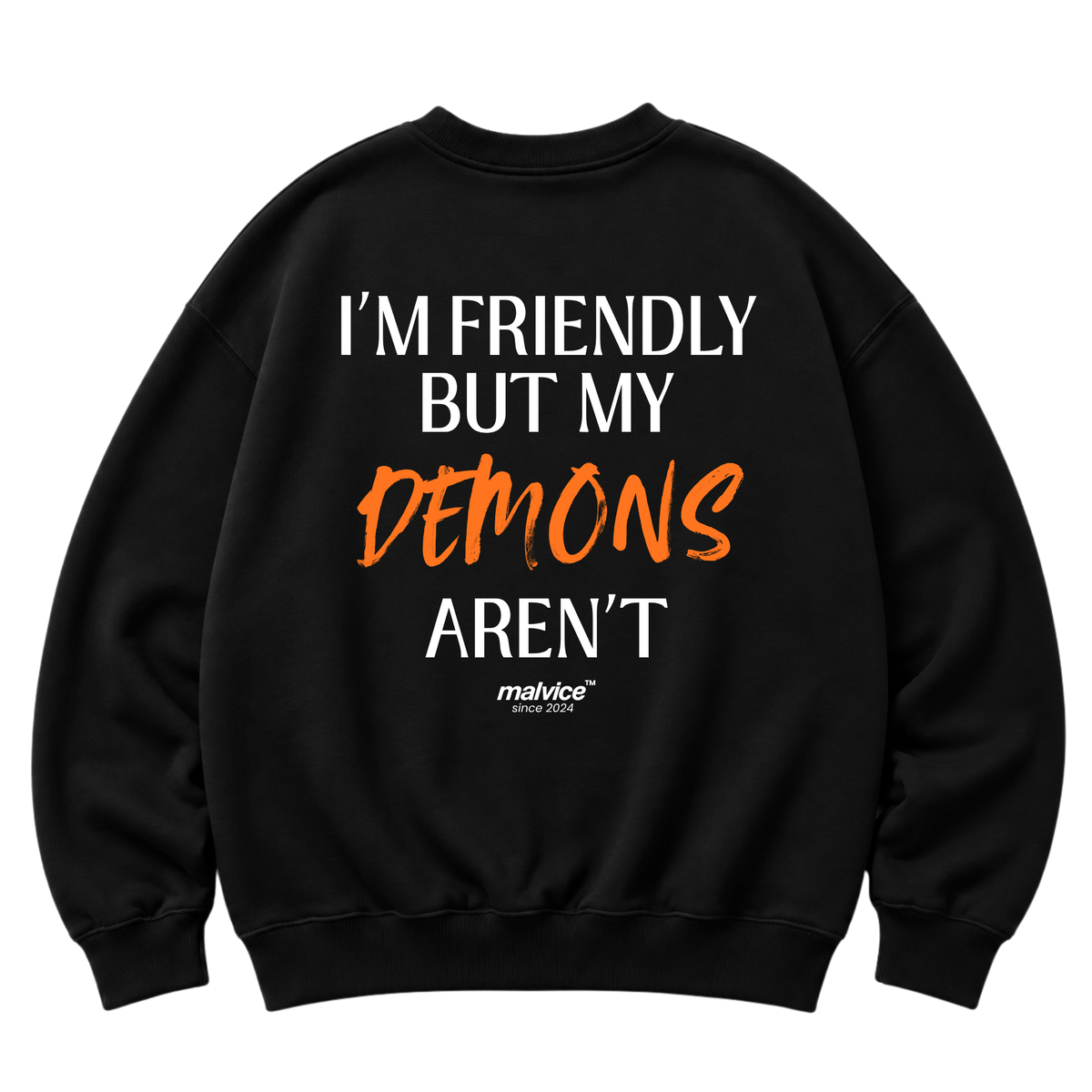 I’M FRIENDLY BUT MY DEMONS AREN’T Oversized Sweatshirt