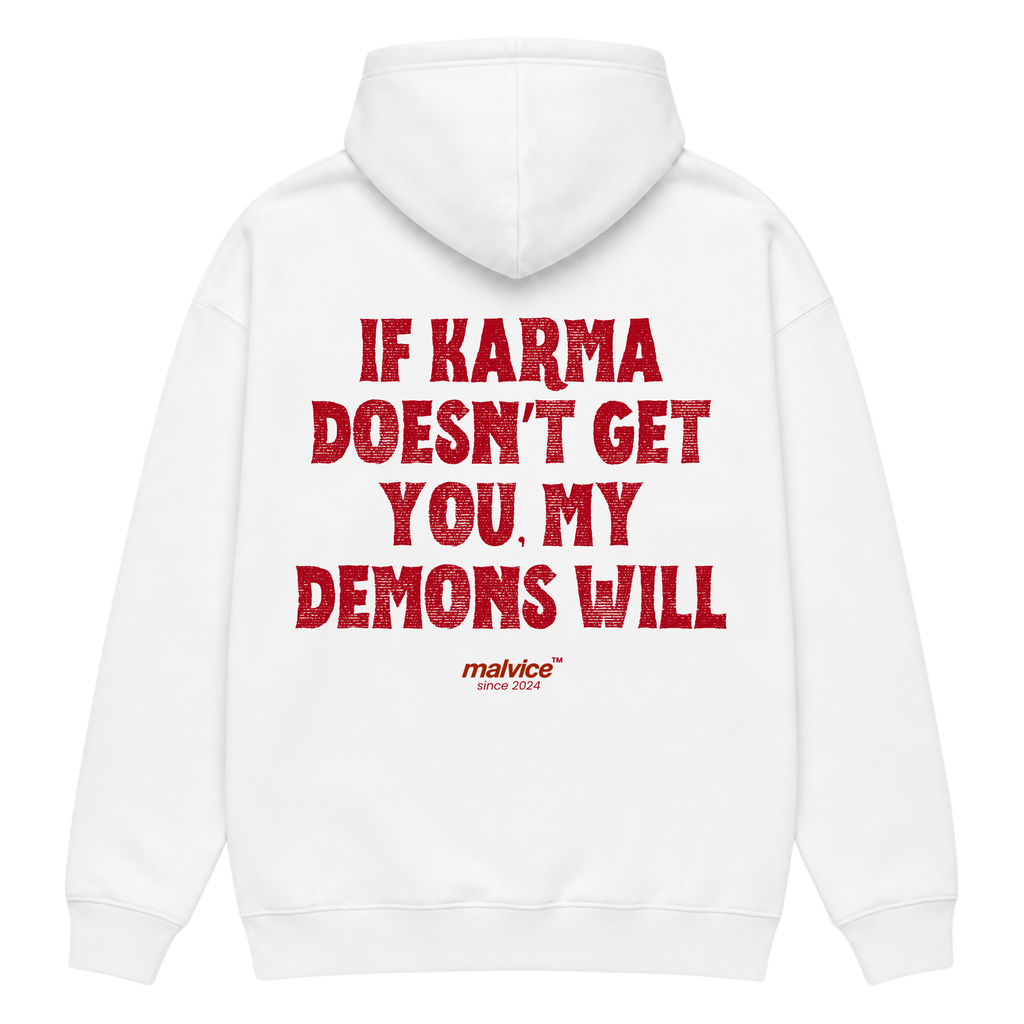 IF KARMA DOESN’T GET YOU, MY DEMONS WILL Oversized Hoodie