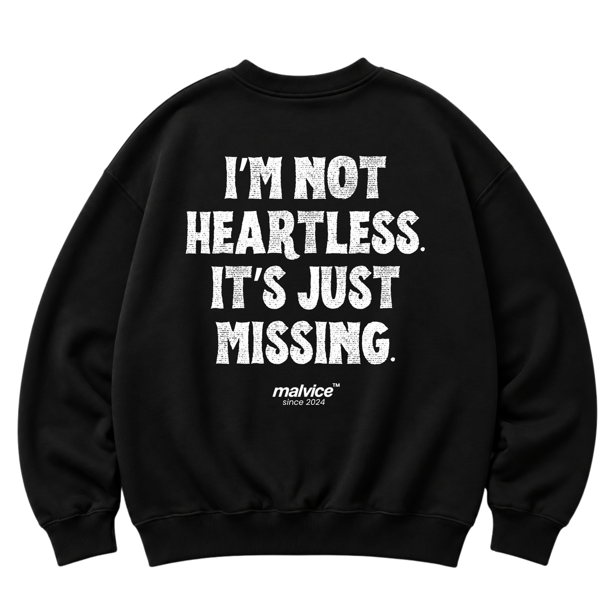 I’M NOT HEARTLESS. IT’S JUST MISSING Oversized Sweatshirt