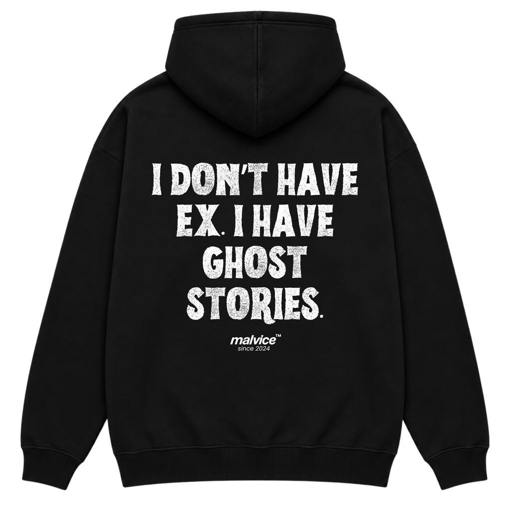 I DON’T HAVE EX. I HAVE GHOST STORIES Oversized Hoodie
