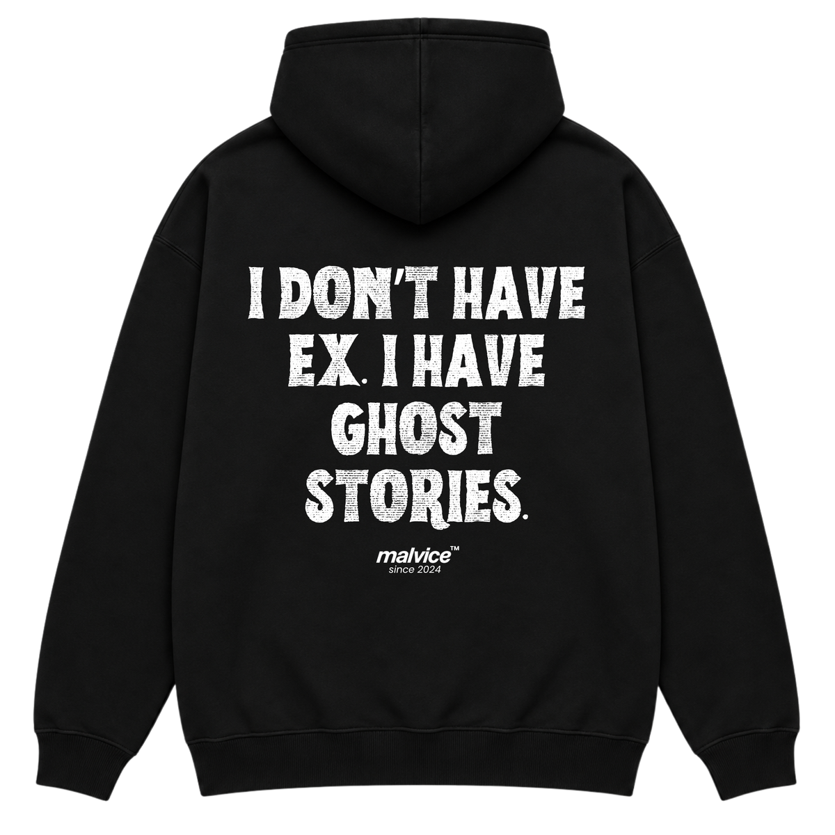 I DON’T HAVE EX. I HAVE GHOST STORIES Oversized Hoodie