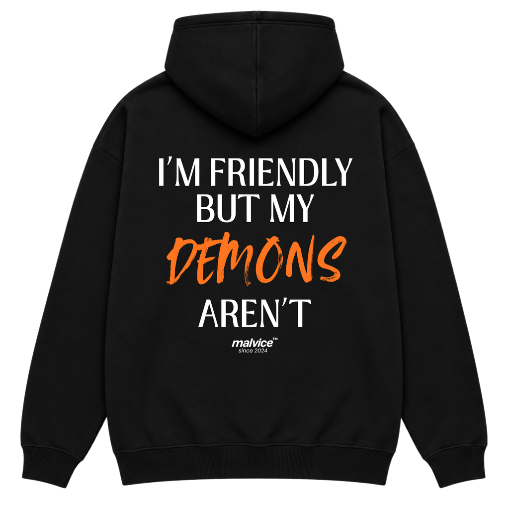 I’M FRIENDLY BUT MY DEMONS AREN’T Oversized Hoodie