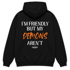 I’M FRIENDLY BUT MY DEMONS AREN’T Oversized Hoodie