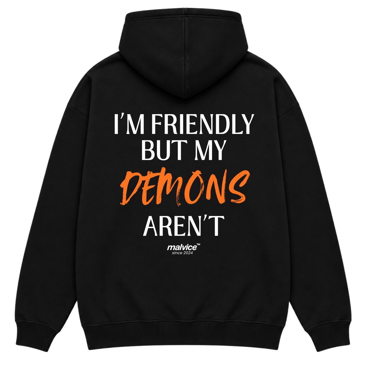 I’M FRIENDLY BUT MY DEMONS AREN’T Oversized Hoodie