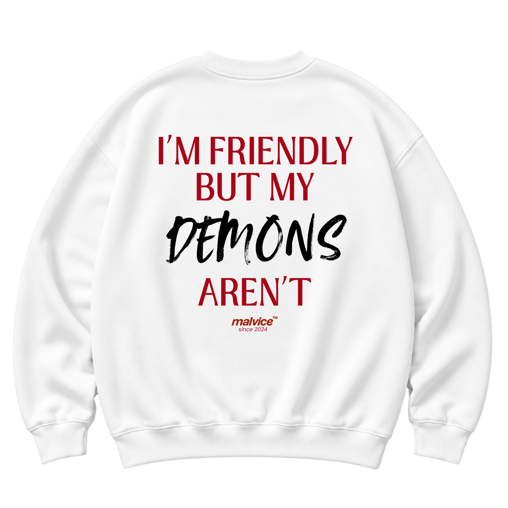 I’M FRIENDLY BUT MY DEMONS AREN’T Oversized Sweatshirt