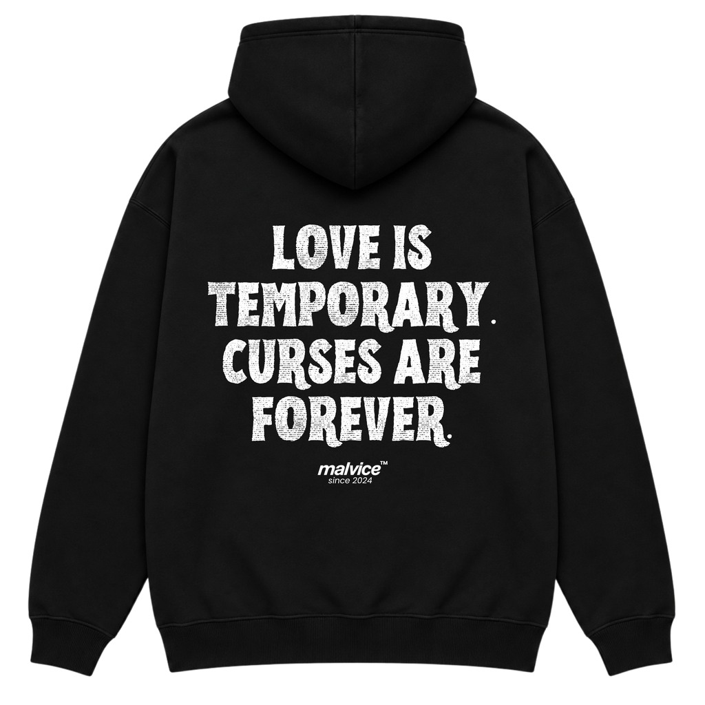 LOVE IS TEMPORARY. CURSES ARE FOREVER Oversized Hoodie