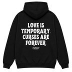 LOVE IS TEMPORARY. CURSES ARE FOREVER Oversized Hoodie