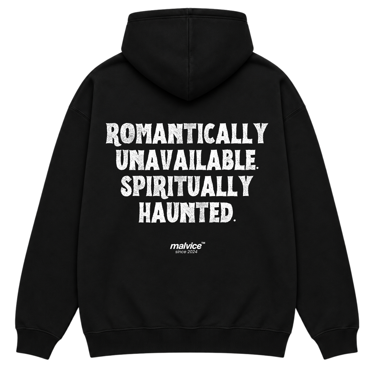 ROMANTICALLY UNAVAILABLE. SPIRITUALLY HAUNTED Oversized Hoodie