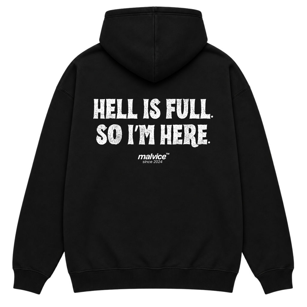 HELL IS FULL. SO I’M HERE Oversized Hoodie