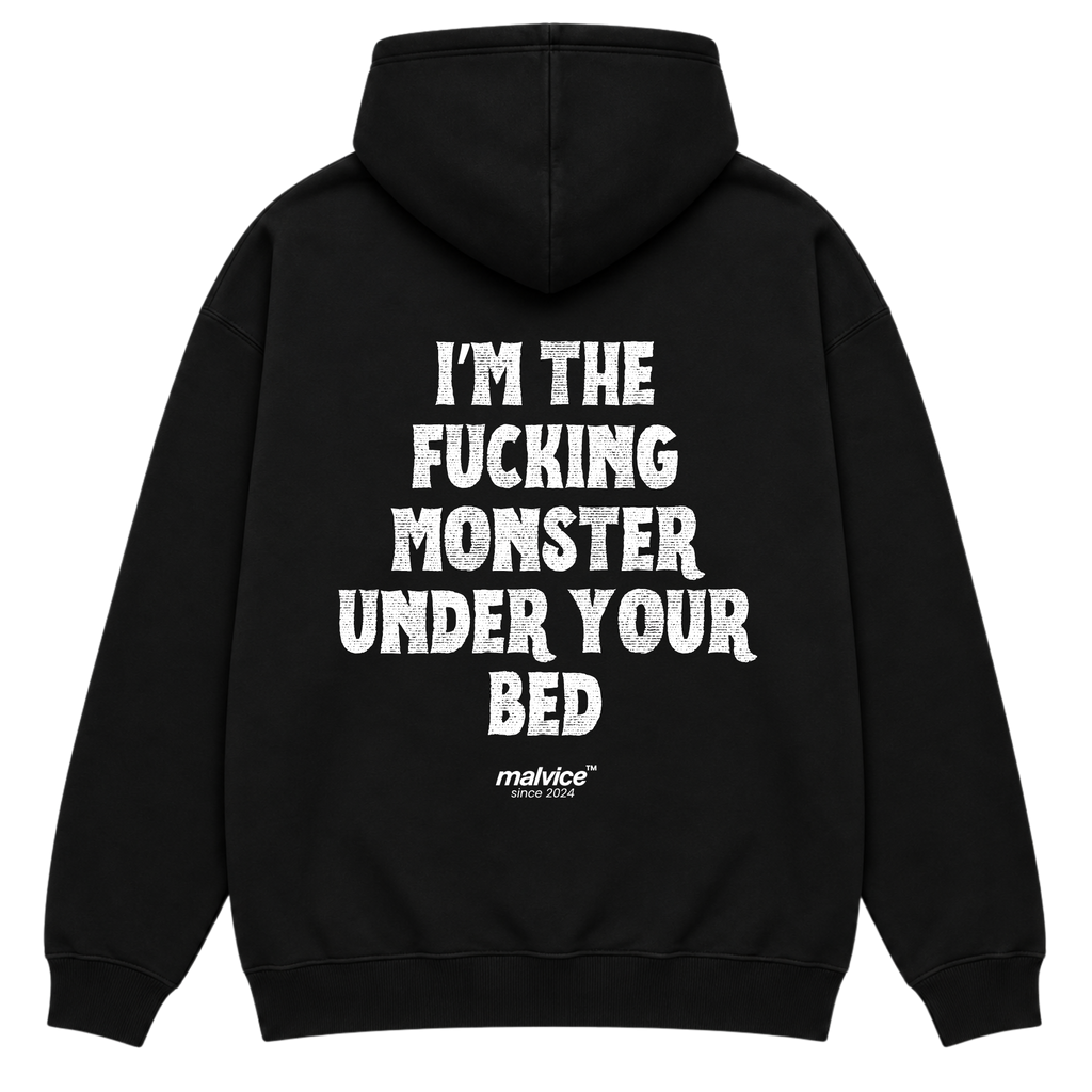 I’M THE FUCKING MONSTER UNDER YOUR BED Oversized Hoodie