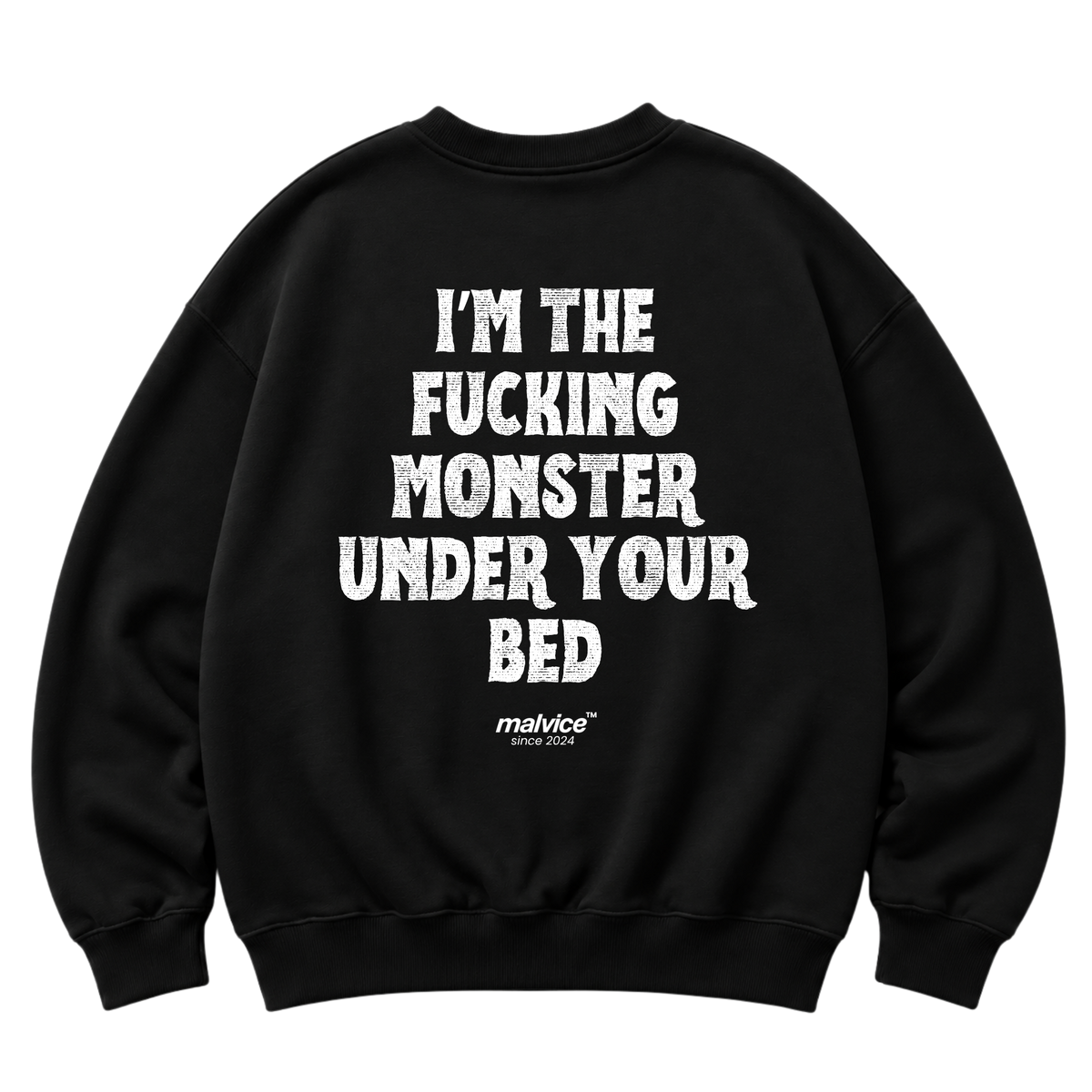 Back view of the black I’M THE FUCKING MONSTER UNDER YOUR BED Oversized Sweatshirt by MALVICE.