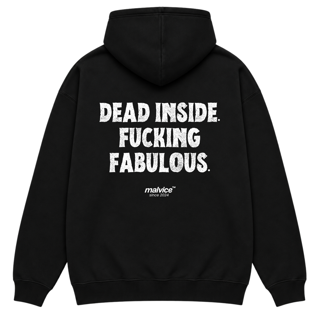DEAD INSIDE. FUCKING FABULOUS Oversized Hoodie