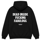 DEAD INSIDE. FUCKING FABULOUS Oversized Hoodie