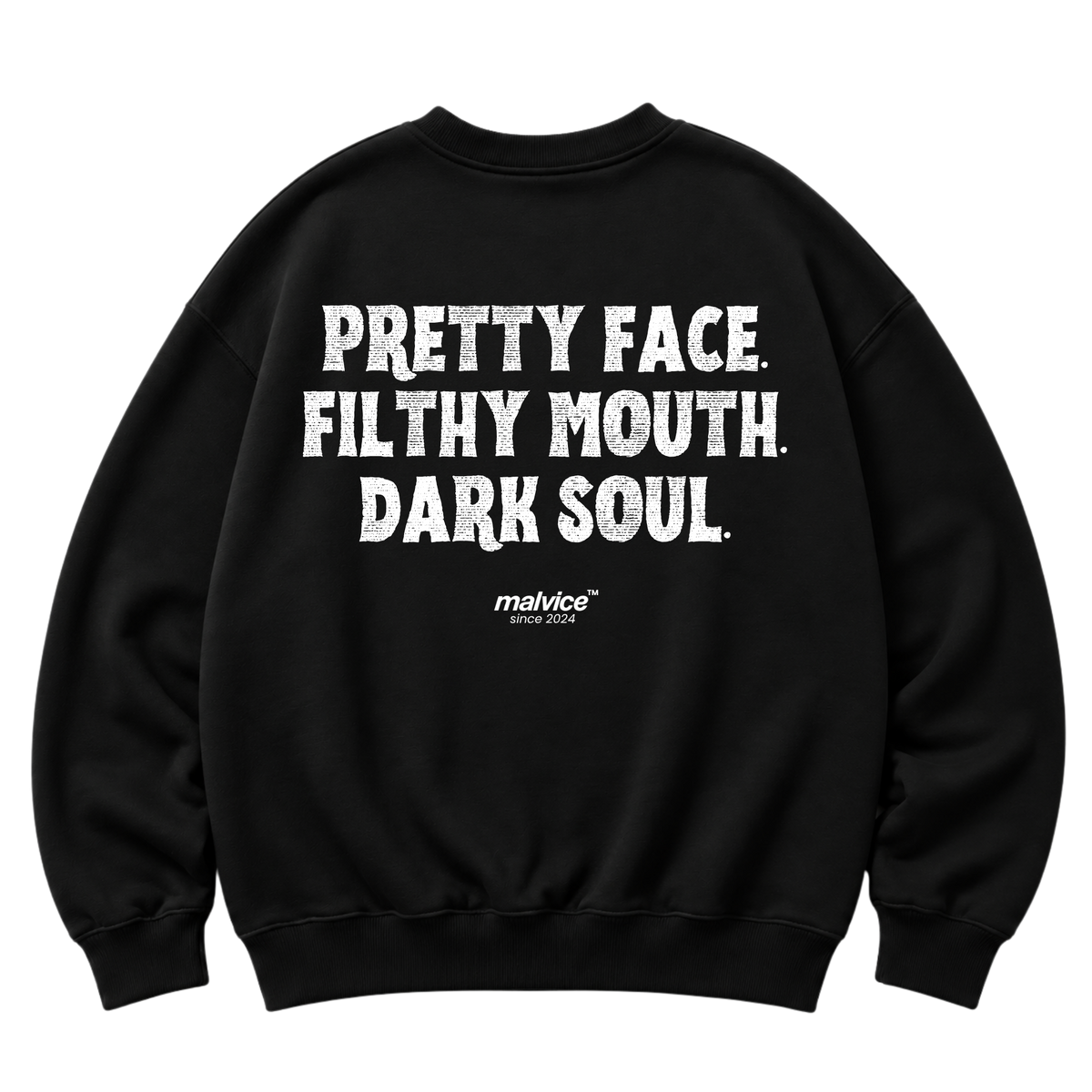 Back view of the black PRETTY FACE. FILTHY MOUTH. DARK SOUL Oversized Sweatshirt by MALVICE.