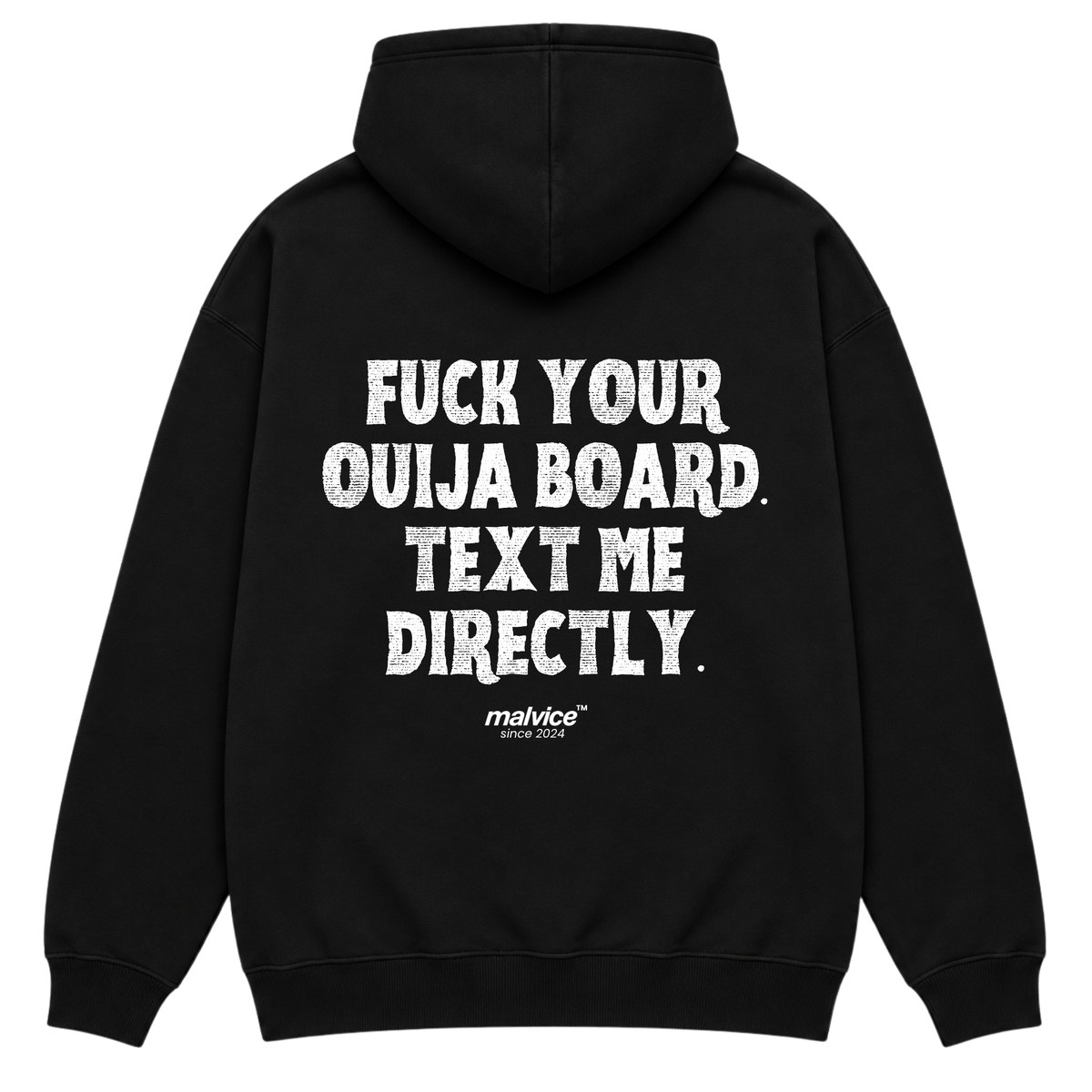 FUCK YOUR OUIJA BOARD. TEXT ME DIRECTLY Oversized Hoodie