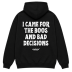 I CAME FOR THE BOOS AND BAD DECISIONS Oversized Hoodie