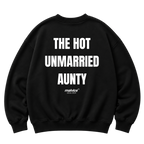 THE HOT UNMARRIED AUNTY Oversized Sweatshirt