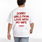 SORRY GIRLS I’M IN LOVE WITH MY WIFE Oversized T-Shirt