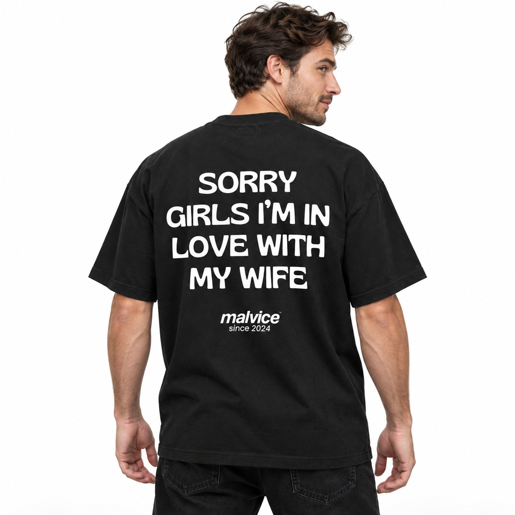 SORRY GIRLS I’M IN LOVE WITH MY WIFE Oversized T-Shirt