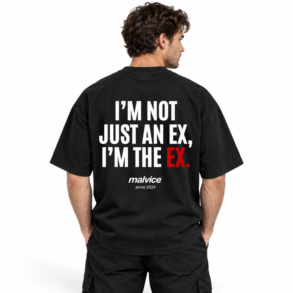I’M NOT JUST AN EX, I’M THE EX Oversized T-Shirt